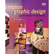 Motion Graphic Design: History & Aesthetics 3rd Ed