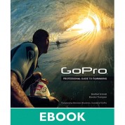 Gopro Filmmaking Guide: Professional Tips By Peachpit Press