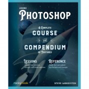 Adobe Photoshop Complete Course & Features Compendium