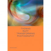 Thomas Ruff: Transforming Photography Hardcover Simon & Schuster