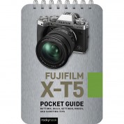 Fujifilm X-t5 Pocket Guide By Rocky Nook