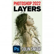 Learn Layers In Photoshop 2022 | Photoshopcafe Tutorial